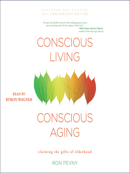 Title details for Conscious Living, Conscious Aging by Ron Pevny - Wait list